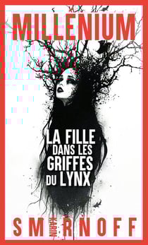 Millénium Tome 8 : La fille dans les griffes du lynx