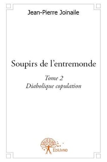 Soupirs de l'entremonde