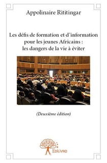 Les défis de formation et d'information pour les jeunes africains : les dangers de la vie à éviter