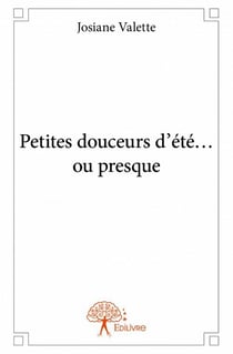 Petites douceurs d'ete... ou presque