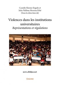 Violences dans les institutions universitaires - représentations et régulations