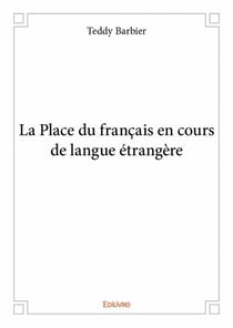 La place du francais en cours de langue étrangere