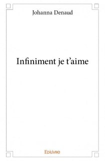 Infiniment je t'aime
