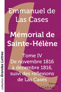 Mémorial de Sainte-Hélène Tome 4 - de novembre 1816 à décembre 1816