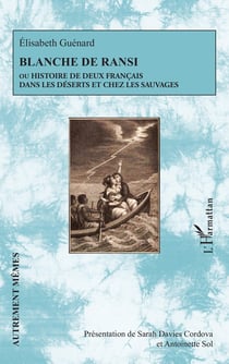 Blanche de Ransi : ou Histoire de deux Français dans les déserts et chez les sauvages