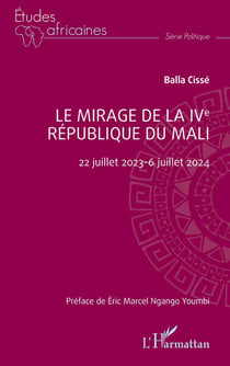 Le mirage de la IVe République du Mali : 22 juillet 2023-6 juillet 2024