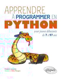 Apprendre à programmer en Python - pour jeunes débutants de 7 à 97 ans