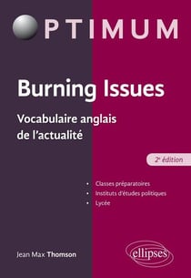 Burning issues - vocabulaire anglais de l'actualité (2e édition)