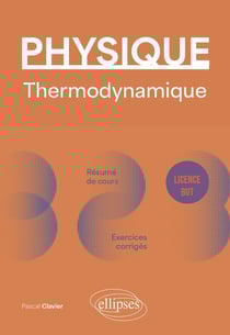 Physique : Licence - but - Thermodynamique - Résumé de cours, exercices et devoirs corrigés