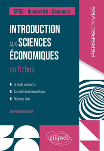 Introduction aux sciences économiques en fiches : CPGE. Université. Concours