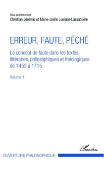 Erreur, faute, péché Tome 1 - le concept de faute dans les textes littéraires, philosophiques et théologiques