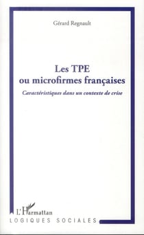 Les TPE ou microfirmes francaises - caractéristiques dans un contexte de crise