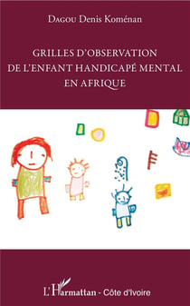 Grilles d'observation  de l'enfant handicapé mental en afrique