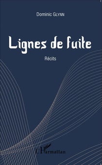 Lignes de fuite -  récits