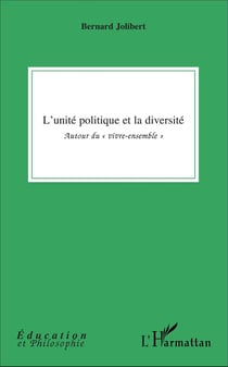 L'unité politique et la diversité : Autour du "vivre-ensemble"