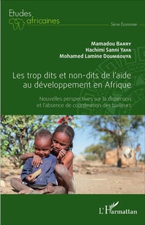 Les trop dits et non-dits de l'aide au développement en Afrique : Nouvelles perspectives sur la dispersion et l'absence de coordination des bailleurs
