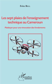 Les sept plaies de l'enseignement technique au Cameroun - plaidoyer pour une renovation des fondemen