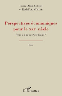 Perspectives économiques pour le XXIe siècle - vers un autre New Deal ?