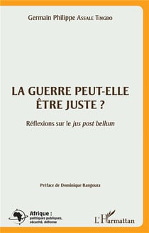 La guerre peut-elle être juste ? réflexions sur le jus post bellum
