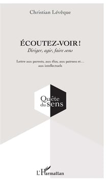 Écoutez-voir ! - diriger, agir, faire sens