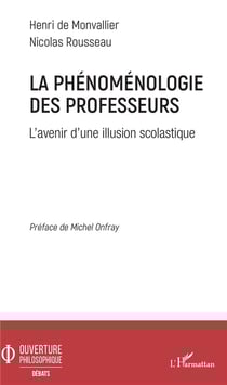 La phénoménologie des professeurs - l'avenir d'une illusion scolastique