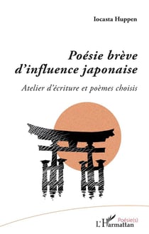 Poésie brève d'influence japonaise - atelier d'écriture et poèmes choisis