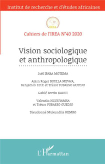 Cahiers de l'IREA Tome 40 : vision sociologique et anthropologique (édition 2020)
