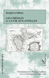 Les créoles ou la vie aux Antilles