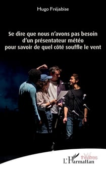 Se dire que nous n'avons pas besoin d'un présentateur météo pour savoir de quel côté souffle le vent