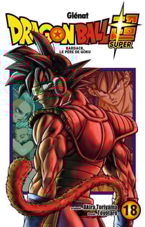 Dragon Ball Super Tome 18 : Bardack, le père de Goku
