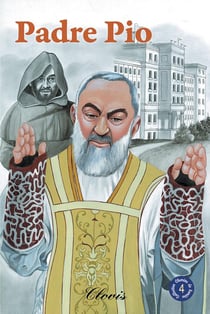 Chemins de lumière : padre pio