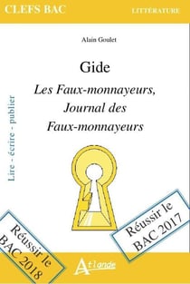 Gide - les faux-monnayeurs, journal des faux monnayeurs (édition 2017/2018)