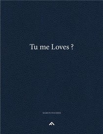 Tu me loves ?