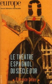 Revue Europe n.1002 : le théâtre espagnol du siècle d'or