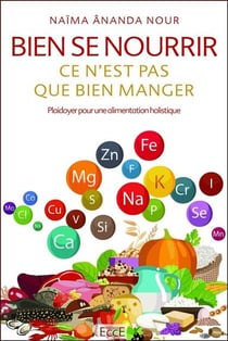 Bien se nourrir, ce n'est pas que bien manger : Plaidoyer pour une alimentation holistique