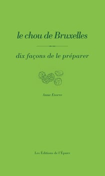 Dix façons de le préparer : le chou de bruxelles