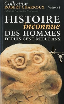 Histoire inconnue des hommes depuis 100000 ans