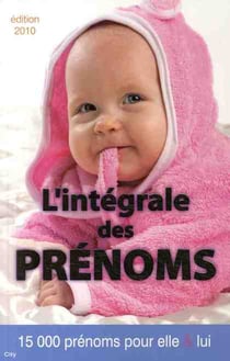 L'intégrale des prénoms (édition 2010)