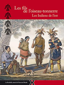 Les fils de l'oiseau-tonnerre - les Indiens de l'est