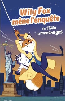 Wily Fox mène l'enquête : un tissu de mensonges