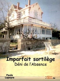 Imparfait sortilège - Déni de l'absence