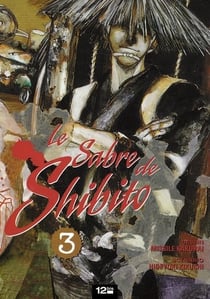 Le sabre de Shibito Tome 3