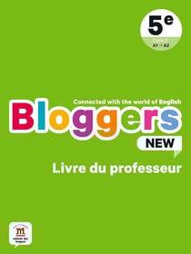 Bloggers new : anglais - 5e - livre du professeur