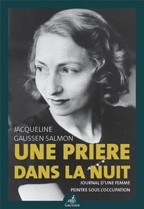 Une prière dans la nuit : journal d'une femme peintre sous l'Occupation