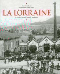 La Lorraine à travers la carte postale ancienne