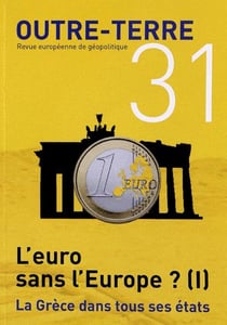 Revue outre-terre n.31 - l'euro sans l'europe - la grèce dans tous ses états
