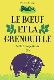 Le boeuf et la grenouille - fable à ma fontaine