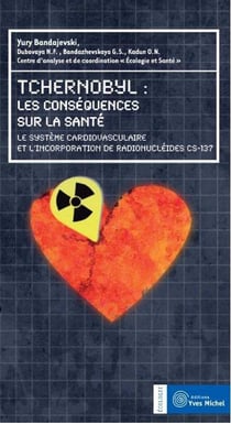 Tchernobyl : les conséquences sur la santé - le système cardiovasculaire et l'incorporation de radionucléides Cs-137