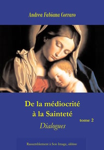 De la médiocrité à la sainteté Tome 2