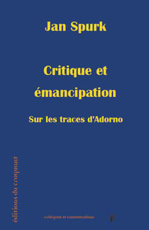 Sur les traces d'Adorno - critique et émancipation